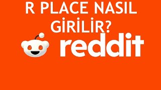 Reddit RPlace Nasıl Girilir Nasıl Oynanır [upl. by Nosahc515]