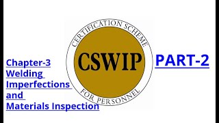 CSWIP 31 Chapter3Welding Defects and Materials Inspection Part2 HINDI [upl. by Erot855]