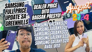 FULL PRICE LIST UPDATE NG MGA MURANG SAMSUNG PHONES DITO SA GREENHILLS DEALER PRICE BAGSAK PRESYO [upl. by Eudo144]