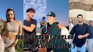 100 ROUNDS BY TAYLER HOLDER DANCE COMPILATION ON TIKTOK [upl. by Walls]