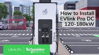 How to Install a fastcharging station EVlink Pro DC 120 to 180kW  Schneider Electric [upl. by Nuahsor273]