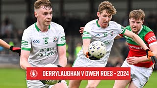 Derrylaughan v Owen Roes  Highlights  Intermediate Championship 2024 [upl. by Camala]