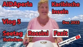 Vlog 5  AIDAperla  Seetag  Rossini  Rutsche  Karibische Inseln Dez 2023  Restaurants [upl. by Ahsan749]