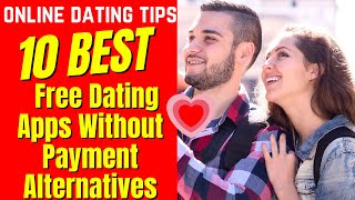 ❤️10 BEST Free Dating Apps WITHOUT PAYMENT Alternatives 2024 freedatingapps withoutpayment [upl. by Atwahs]