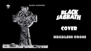 BLACK SABBATH  Headless Cross Cover [upl. by Ydarb]