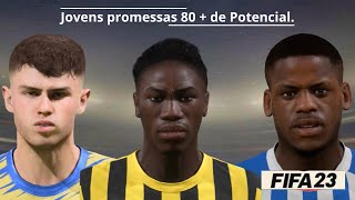 FIFA 23  JOVENS PROMESSAS 80 DE POTENCIAL com FACE REAL para o seu MODO CARREIRA   SUB 19 [upl. by Wynny]