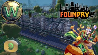 Foundry  Early Access  Bigger Oil Refinery  Lets Play Stream  Episode 9 [upl. by Oranneg218]