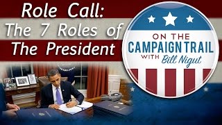 The Seven Roles of the US President  On the Campaign Trail [upl. by Omor]