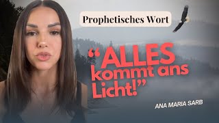 Prophetisches Wort  „ALLES kommt ans Licht“ 🦅 [upl. by Alleirbag322]