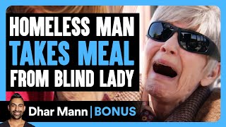 HOMELESS MAN Takes Meal From BLIND LADY  Dhar Mann Bonus [upl. by Gladine588]