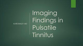 Imaging findings in Pulsatile Tinnitus [upl. by Rehotsirhc]