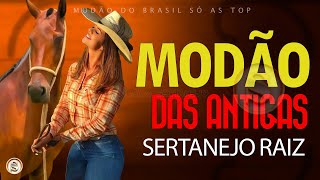 MODÃO DE BUTECO • MODA CAIPIRA • SÓ AS MELHORES  SERTANEJO  MODÃO DAS ANTIGAS  MODÃO RAIZ [upl. by Dremann]