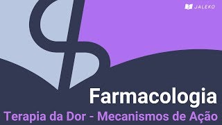 Farmacologia Terapia da Dor  Mecanismos de Ação [upl. by David486]