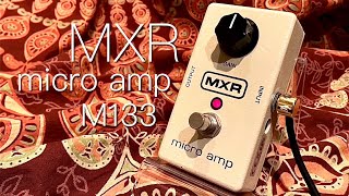 MXR  micro amp M133 [upl. by Whitcomb]