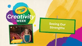 Seeing Our Strengths w Mia Armstrong  Crayola Creativity Week [upl. by Seiden]