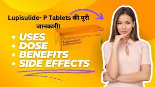 LupisulideP Tablets ll Uses Dose Benefits and Side effects in hindi full review views facts [upl. by Langer]