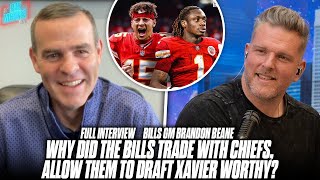 Bills GM Brandon Beane On Trade With Chiefs Allowed Them To Draft Xavier Worthy  Pat McAfee Show [upl. by Annaeirb301]