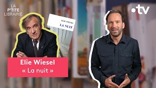 ELIE WIESEL LA NUIT  LA PTITE LIBRAIRIE [upl. by Annovaj271]