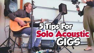 Gig Vlog  5 Tips For SOLO ACOUSTIC Gigs [upl. by Cyna494]