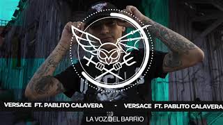 VERSACE FT PABLITO CALAVERA LAVOZDELBARRIO [upl. by Pisarik]