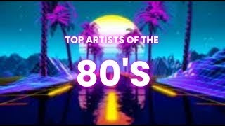 My Top Music Artists of the 80s [upl. by Eusoj]