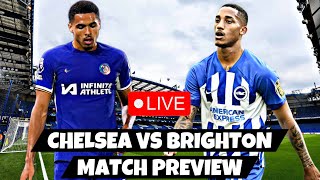 LIVE Chelsea vs Brighton Match Preview [upl. by Aicissej]