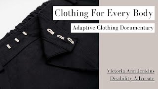 Clothing For Every Body Adaptive Fashion Documentary  Unhidden [upl. by Seugram405]