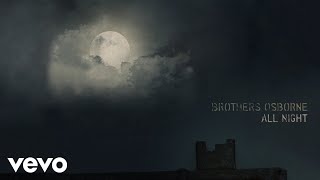 Brothers Osborne  All Night Official Audio [upl. by Guria]