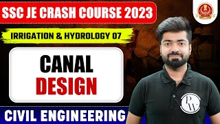 SSC JE 2023  Irrigation amp Hydrology  07  Canal Design  Civil Engineering [upl. by Coryden]