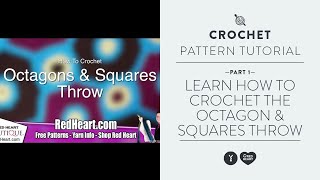 Learn How to Crochet the Octagon amp Squares Throw  Video 1 [upl. by Seale]