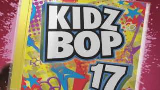 KIDZ BOP 17  As Seen On TV [upl. by Suk]