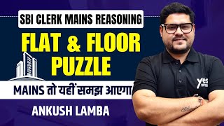 Flat amp Floor Mains Level Puzzle  Clerk Mains  Reasoning  Ankush Lamba [upl. by Ekoorb]