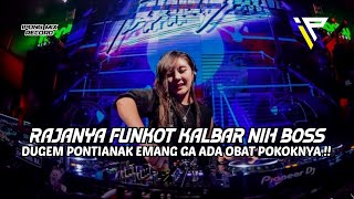 DJ PONTIANAK GA ADA OBAT ‼️NONSTOP DUGEM FUNKOT TANPA LAGU FULL BASS 2024 [upl. by Hollis485]