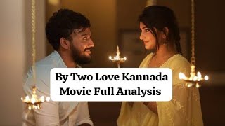 By Two Love Kannada Movie Complete Analysis  Dhanveer  Srileela [upl. by Avehstab]