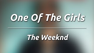 The Weeknd  One Of The Girls KaraokeInstrumental [upl. by Darelle]