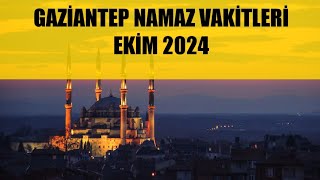 Gaziantep Namaz Vakitleri  EKİM 2024 [upl. by Nomahs]