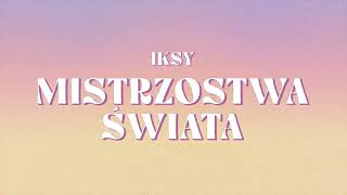 IKSY  Mistrzostwa Świata Official Video [upl. by Akcirederf]