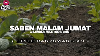 SABEN MALAM JUMAT AHLI KUBUR MOLEH NANG OMAH • STYLE BANYUWANGIAN • SLOWBASS • [upl. by Katinka]