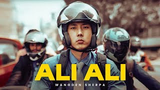 Wangden Sherpa  Ali Ali Official Music Video [upl. by Tab]