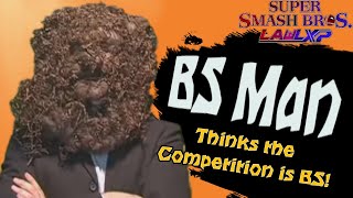 BS Man  Smash Bros Lawl XP [upl. by Ykcub]