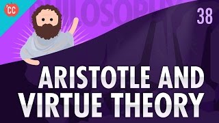 Aristotle amp Virtue Theory Crash Course Philosophy 38 [upl. by Eillas]