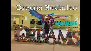 DREAMS HUATULCO  Resort Tour  UNIGLOBE Carefree Travel [upl. by Tillo]