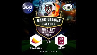 BANKS LEAGUE  GUARDIAN vs CBTT [upl. by Marge14]