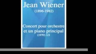 Jean Wiener 18961982  Concert pour orchestre et un piano principal 1970 12 [upl. by Louls]