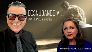 DESNUDANDO A  ELLUZ PERAZA  Con Franklin Virguez [upl. by Nissy595]