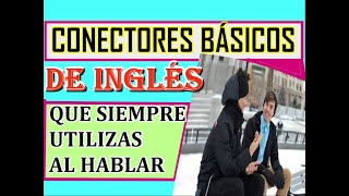 CONECTORES EN INGLES [upl. by Hgalehs]