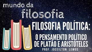 Filosofia Política O pensamento político de Platão e Aristóteles [upl. by Murrah]