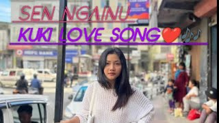 SEN NGAINU  KUKI LOVE SONG❤🎶 [upl. by Hgielrac319]