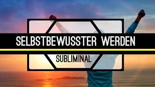 Selbstbewusstsein stärken  Völlig selbstbewusst sein Binaural Beats [upl. by Inajna]