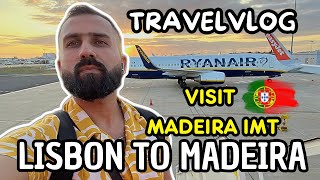 LISBON TO MADEIRA 🇵🇹 TRAVEL VLOG  VISIT IMT MADEIRA PORTUGAL [upl. by Horvitz322]